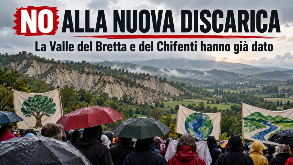 No alla nuova discarica. La Valle del Bretta e del Chifenti hanno già dato
